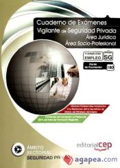 Portada de Cuaderno de Exámenes Vigilante de Seguridad Privada. Módulos profesionales actualizados. Formación para el Empleo