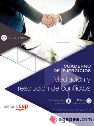 Cuaderno de ejercicios. Mediación y resolución de conflictos (ADGD178PO). Especialidades formativas