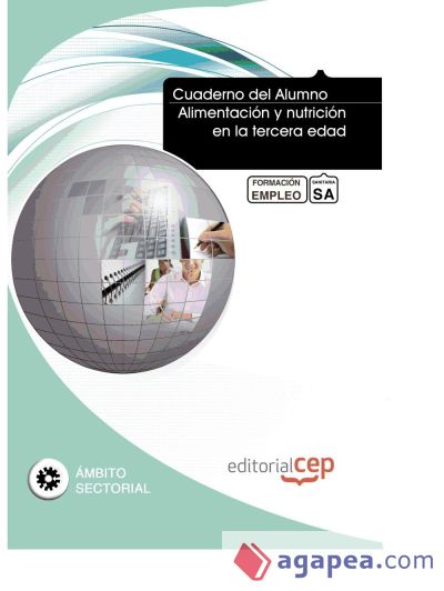 Cuaderno del Alumno Alimentación y nutrición en la tercera edad. Formación para el Empleo