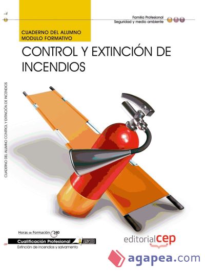 Cuaderno del Alumno Control y extinción de incendios. Cualificaciones Profesionales