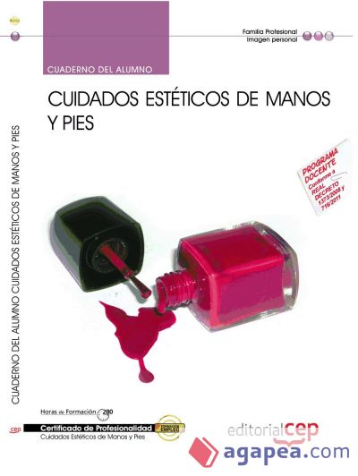 Cuaderno del Alumno Cuidados Estéticos de Manos y Pies (IMPP0108). Certificados de Profesionalidad