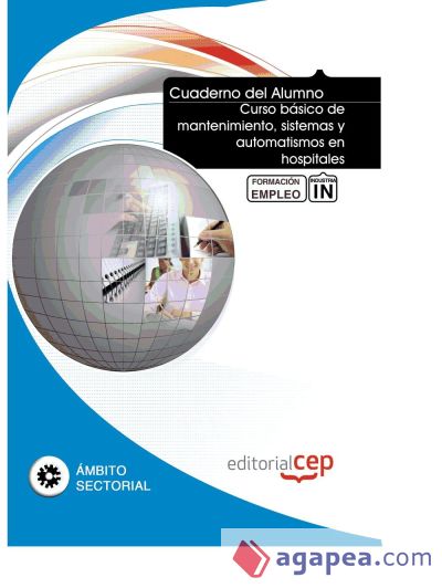 Cuaderno del Alumno Curso básico de mantenimiento, sistemas y automatismos en hospitales. Formación para el Empleo