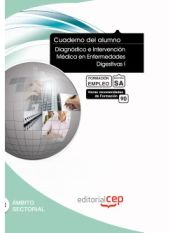 Portada de Cuaderno del Alumno Diagnóstico e Intervención Médica en Enfermedades Digestivas I. Formación para el Empleo