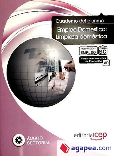 Cuaderno del Alumno Empleo Doméstico: Limpieza doméstica. Formación para el Empleo