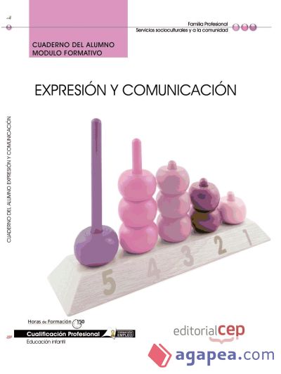 Cuaderno del Alumno. Expresión y Comunicación. Cualificaciones Profesionales