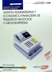 Portada de Cuaderno del Alumno Gestión administrativa y económico-financiera de pequeños negocios o microempresas. Certificados de Profesionalidad. Creación y Gestión de Microempresas