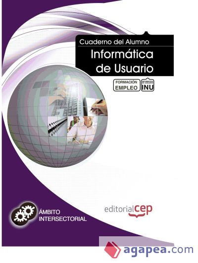 Cuaderno del Alumno Informática de Usuario. Formación para el Empleo