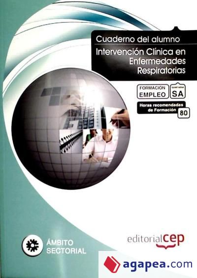 Cuaderno del Alumno Intervención Clínica en Enfermedades Respiratorias. Formación para el Empleo