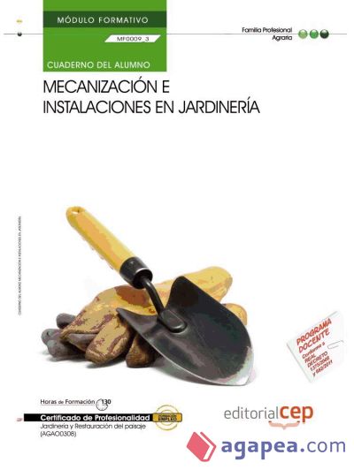 Cuaderno del Alumno Mecanización e instalaciones en jardinería. Certificados de Profesionalidad. Jardinería y restauración del paisaje