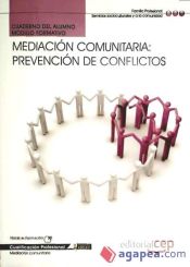 Portada de Cuaderno del Alumno Mediación Comunitaria: Prevención de conflictos. Cualificaciones Profesionales