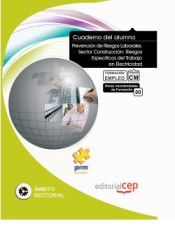 Portada de Cuaderno del Alumno Prevenci&oacute;n de Riesgos Laborales. Sector Construcci&oacute;n: Riesgos Espec&iacute;ficos del Trabajo en Electricidad. Formaci&oacute;n para el Empleo