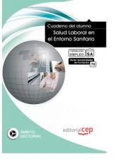 Portada de Cuaderno del Alumno Salud Laboral en el Entorno Sanitario. Formación para el Empleo