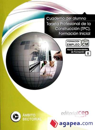 Cuaderno del Alumno Tarjeta Profesional de la Construcción (TPC). Formación Inicial. Formación para el Empleo