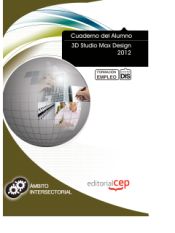 Portada de Cuaderno del alumno 3D Studio Max Design 2012. Formación para el empleo