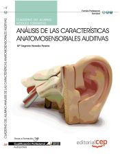 Portada de Cuaderno del alumno Análisis de las Características anatomosensoriales auditivas. Cualificaciones Profesionales