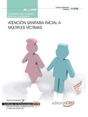 Portada de Cuaderno del alumno Atención sanitaria inicial a múltiples víctimas. Certificados de Profesionalidad. Atención Sanitaria a Múltiples Víctimas y Catástrofes