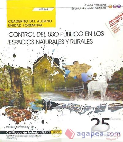Cuaderno del alumno Control del uso p&uacute;blico en los espacios naturales y rurales. Certificados de profesionalidad. Control y protecci&oacute;n del medio natural