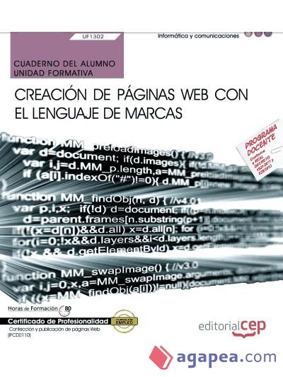 Cuaderno del alumno Creación de páginas web con el lenguaje de marcas. Certificados de profesionalidad. Confección y publicación de páginas Web