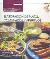 Portada de Cuaderno del alumno ElaboraciÃ³n de platos combinados y aperitivos (UF0057). Certificados profesionales Hostelería y Turismo Operaciones básicas de cocina (HOTR0108)