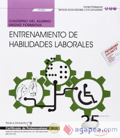 Cuaderno del alumno Entrenamiento de habilidades laborales. Certificados de profesionalidad. Inserción Laboral de Personas con Discapacidad