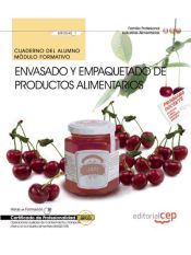 Portada de Cuaderno del alumno Envasado y empaquetado de productos alimentarios. Certificados de profesionalidad. Operaciones Auxiliares de elaboración en la industria alimentaria