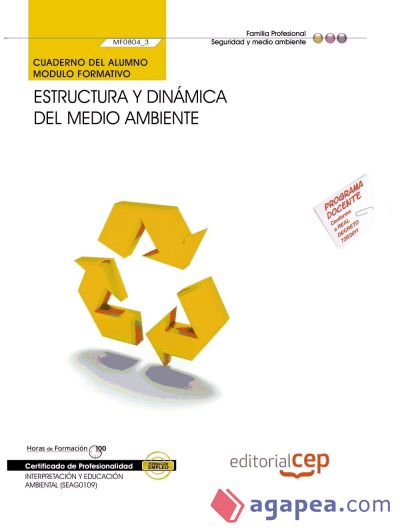 Cuaderno del alumno Estructura y dinámica del medio ambiente. Certificados de Profesionalidad. Interpretación y Educación Ambiental