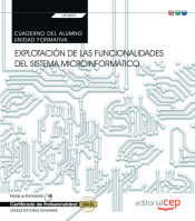 Portada de Cuaderno del alumno. Explotación de las funcionalidades del sistema microinformático (Transversal: UF0853). Certificados de profesionalidad