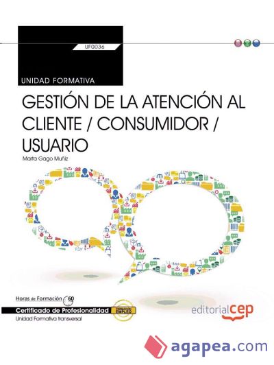 Cuaderno del alumno Gestión de la atención al cliente/consumidor/usuario. Certfificados de profesionalidad. Comercio y Marketing