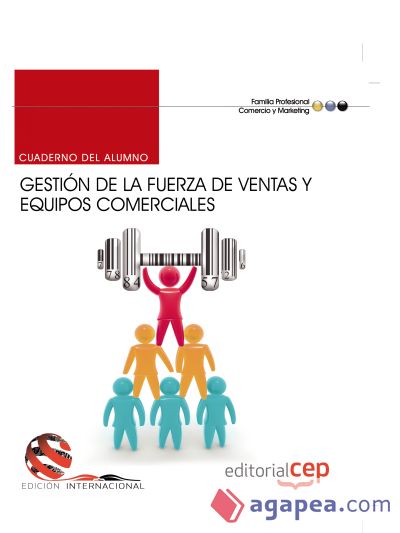 Cuaderno del alumno Gestión de la fuerza de ventas y equipos comerciales. Certificados de profesionalidad (Edición internacional)