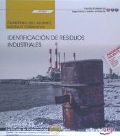 Portada de Cuaderno del alumno. Identificación de residuos industriales (UF0287). Certificados de profesionalidad. Gestión de residuos urbanos e industriales (SEAG0108)