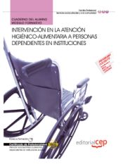 Portada de Cuaderno del alumno Intervención en la atención higiénico-alimentaria en instituciones. Certificados de Profesionalidad