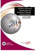 Portada de Cuaderno del alumno Manipulador de Alimentos. Industrias Transformadoras. Formación para el Empleo