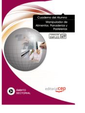 Portada de Cuaderno del alumno Manipulador de Alimentos. Panaderías y Pastelerías. Formación para el Empleo