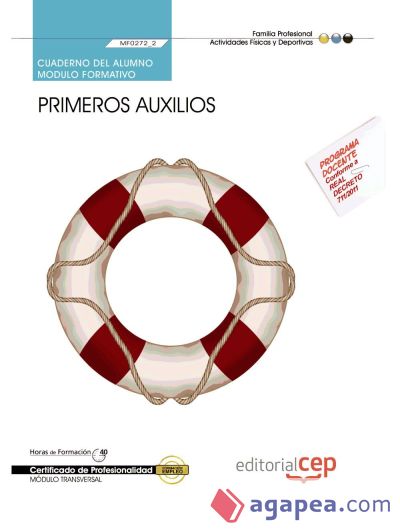 Cuaderno del alumno Primeros auxilios. Certificados de Profesionalidad. Actividades físicas y deportivas