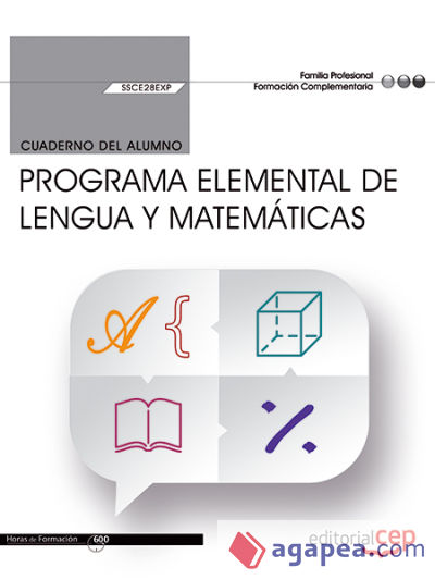 Cuaderno del alumno. Programa elemental de lengua y matemáticas (SSCE28EXP)