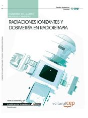 Portada de Cuaderno del alumno Radiaciones Ionizantes y Dosimetría en radioterapia. Cualificaciones Profesionales