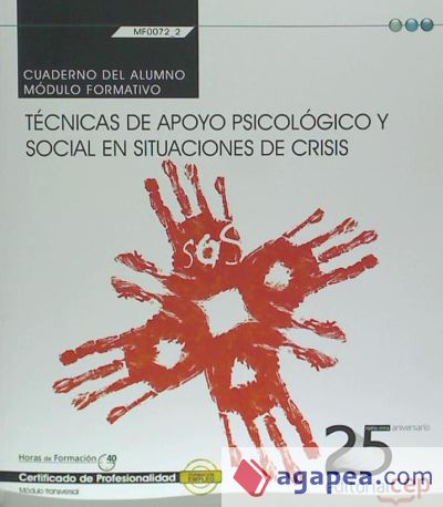 Cuaderno del alumno Técnicas de apoyo psicológico y social en situaciones de crisis. Certificados de profesionalidad