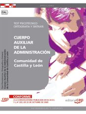 Portada de Cuerpo Auxiliar de la Administración de la Comunidad  de Castilla y León. Test Psicotécnico, Ortografía y Sintaxis