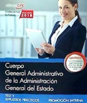 Portada de Cuerpo General Administrativo de la Administración General del Estado (Promoción interna). Test y Supuestos Prácticos