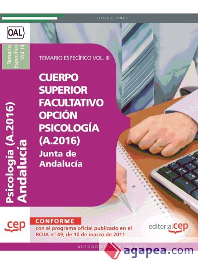 Cuerpo Superior Facultativo de la Junta de Andalucía, opción Psicología (A.2016). Temario Específico Vol. III