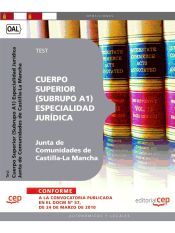 Portada de Cuerpo Superior (Subrupo A1) Especialidad Jurídica. Junta de Comunidades de Castilla-La Mancha. Test