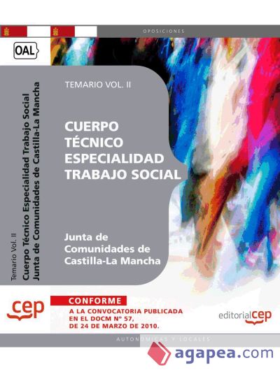 Cuerpo Técnico. Especialidad Trabajo Social. Junta de Comunidades de Castilla-La Mancha.Temario Vol. II