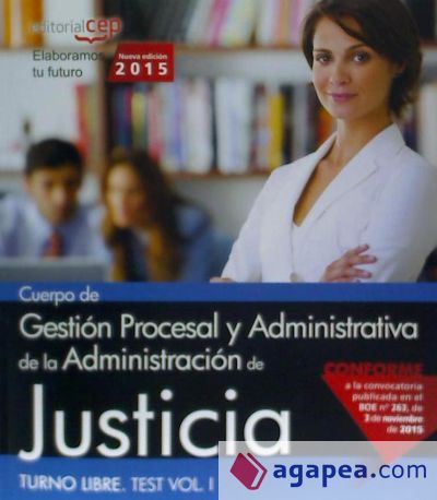 Cuerpo de Gestión Procesal y Administrativa de la Administración de Justicia. Turno Libre. Test, volumen I