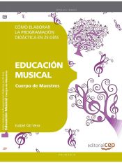 Portada de Cuerpo de Maestros. Educación Musical. Cómo elaborar la Programación Didáctica en 25 días