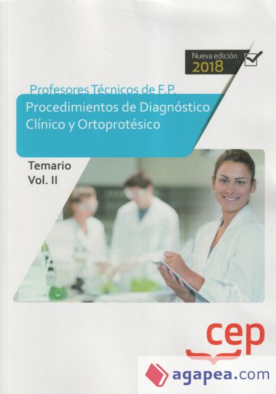 Cuerpo de Profesores Técnicos de F.P. Procedimientos de Diagnóstico Clínico y Ortoprotésico. Temario. Vol. II