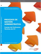 Portada de Cuerpo de Profesores T&eacute;cnicos de F.P. Procesos de Gesti&oacute;n Administrativa. Programaci&oacute;n Did&aacute;ctica