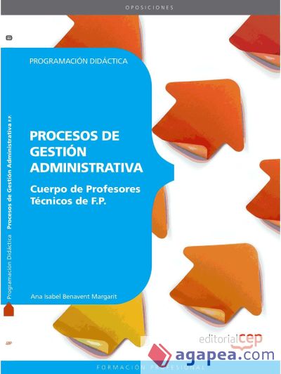 Cuerpo de Profesores T&eacute;cnicos de F.P. Procesos de Gesti&oacute;n Administrativa. Programaci&oacute;n Did&aacute;ctica