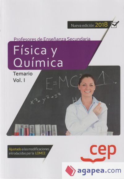 Cuerpo de Profesores de Enseñanza Secundaria. Física y Química. Temario Vol. I