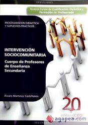 Portada de Cuerpo de Profesores de Enseñanza Secundaria: Intervención Sociocomunitaria. Programación Didáctica y Supuestos Prácticos