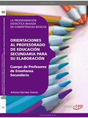 Portada de Cuerpo de Profesores de Enseñanza Secundaria. La Programación Didáctica basada en Competencias Básicas. Orientaciones al Profesorado de Educación Secundaria para su elaboración